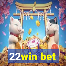 22win bet